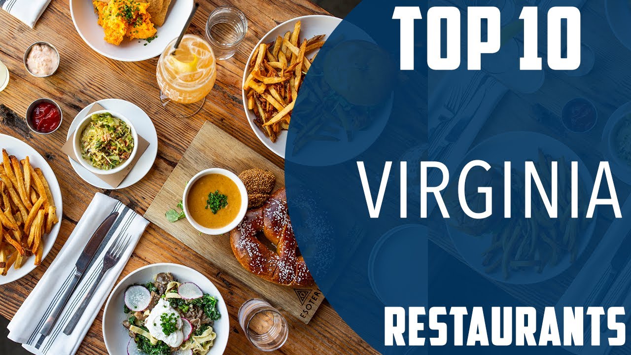 Top 10 Best Restaurants to Visit in Virginia | USA - English