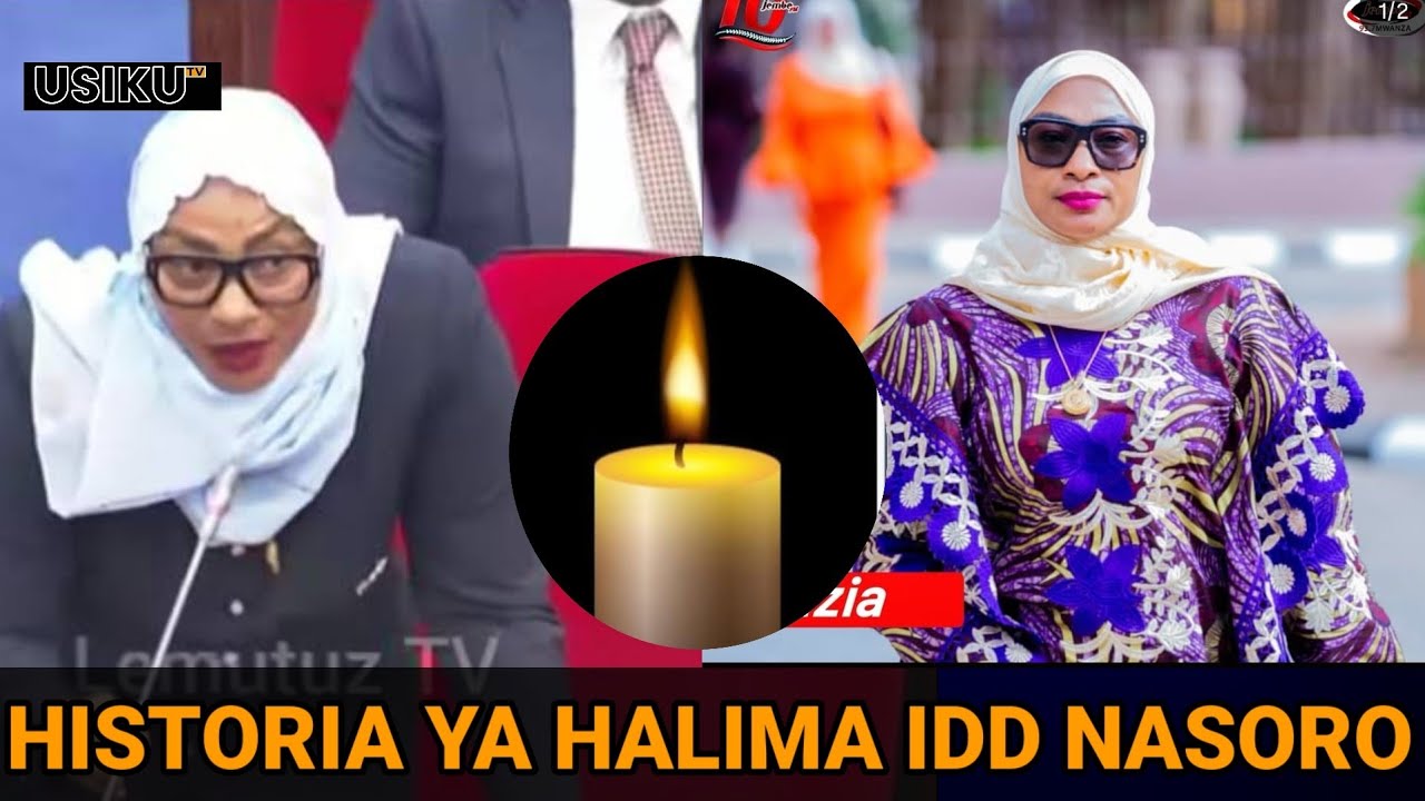 HISTORIA YA HALIMA IDD NASORO hadi kifo chake leo