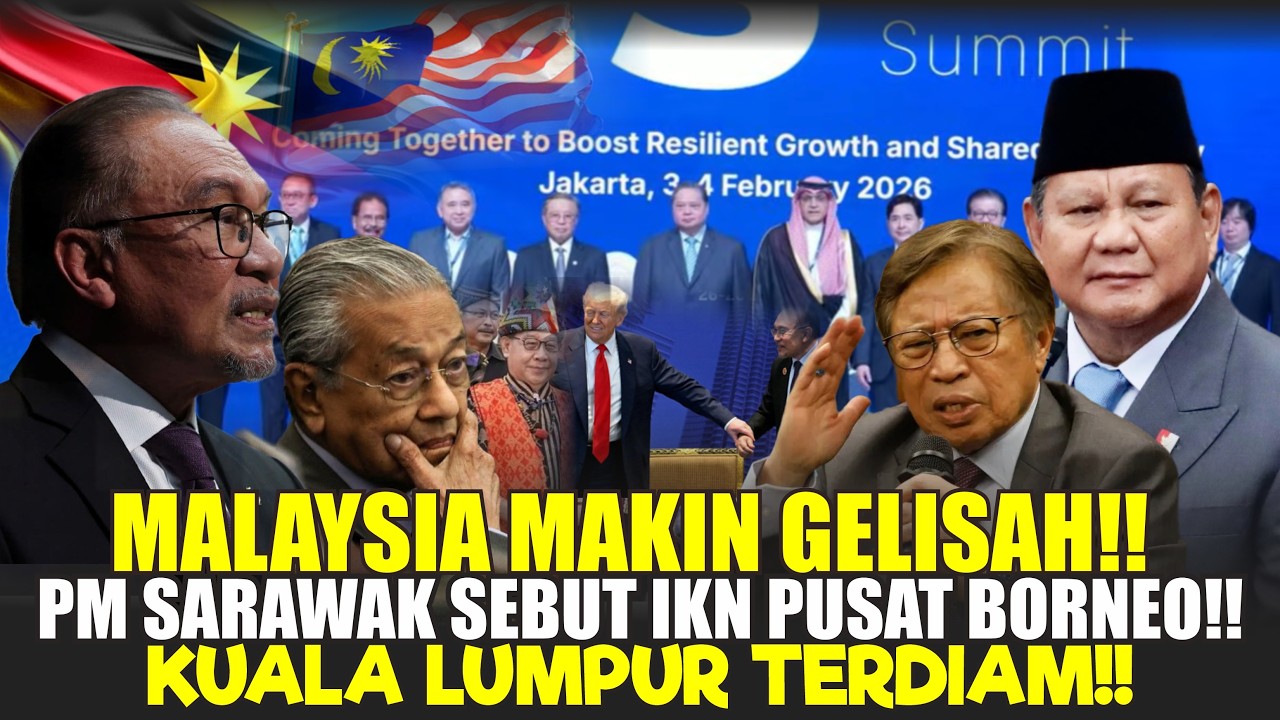 MALAYSIA MAKIN PANIK!! PM SARAWAK BERPALING ARAH — MASA DEPAN BORNEO DI IKN RI!