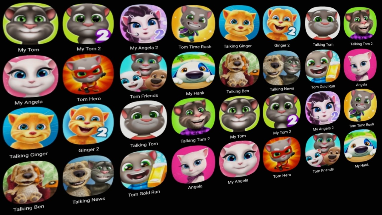 My Talking Tom, My Talking Tom 2, Talking Tom Gold Run, My Talking Angela 2, My Talking Angela