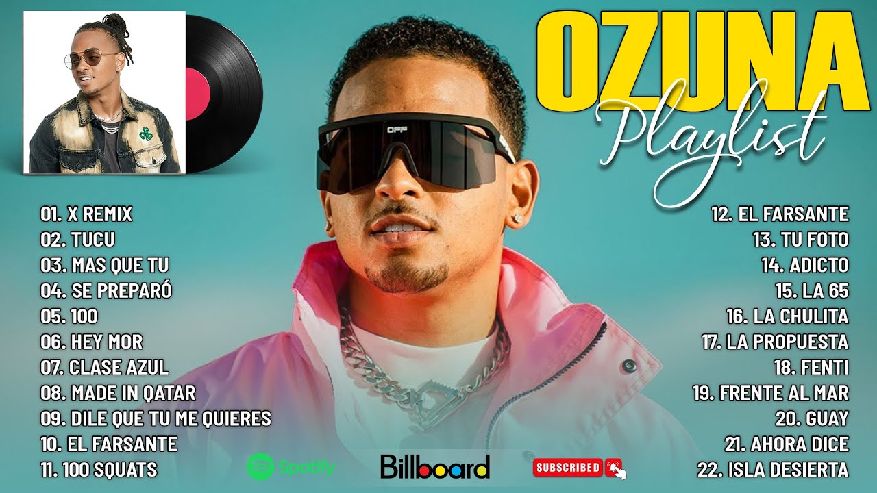 Ozuna - Sus Mejores Éxitos - Grandes Éxitos Mix - Full Album Completo Mas Popular 2025 - X, Tucu