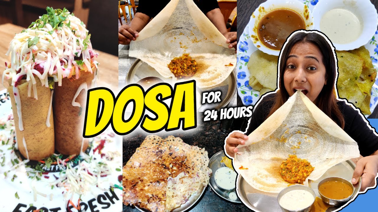 I only ate DOSA for 24 Hours | Different types of Dosa | Food Challenge