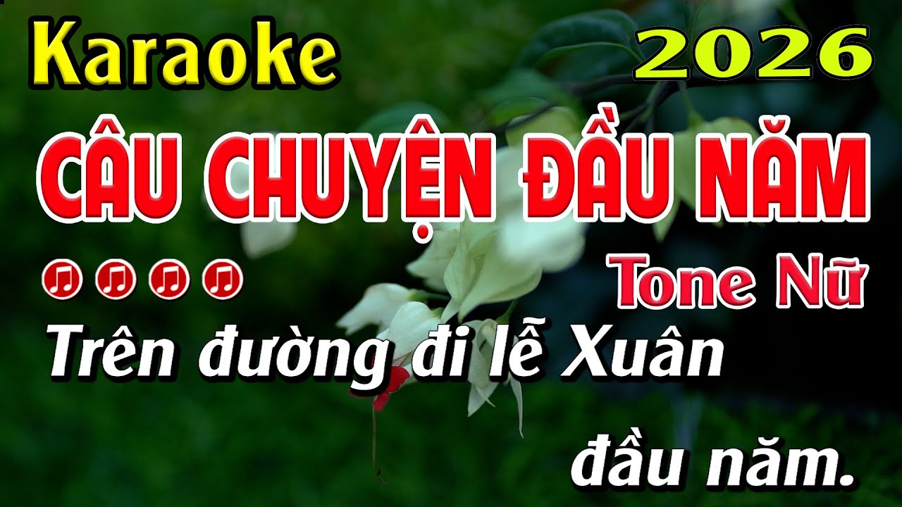 Karaoke Câu Chuyện Đầu Năm - Tone Nữ Em - Beat Mới 2026 - Karaoke Quốc Nguyên