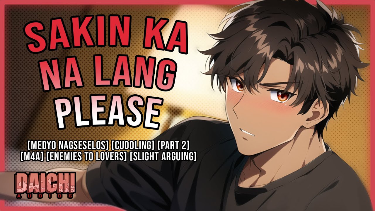 FILIPINO School Rival Gets Jealous And Argues With You 『Part 2/ASMR Roleplay/M4A』