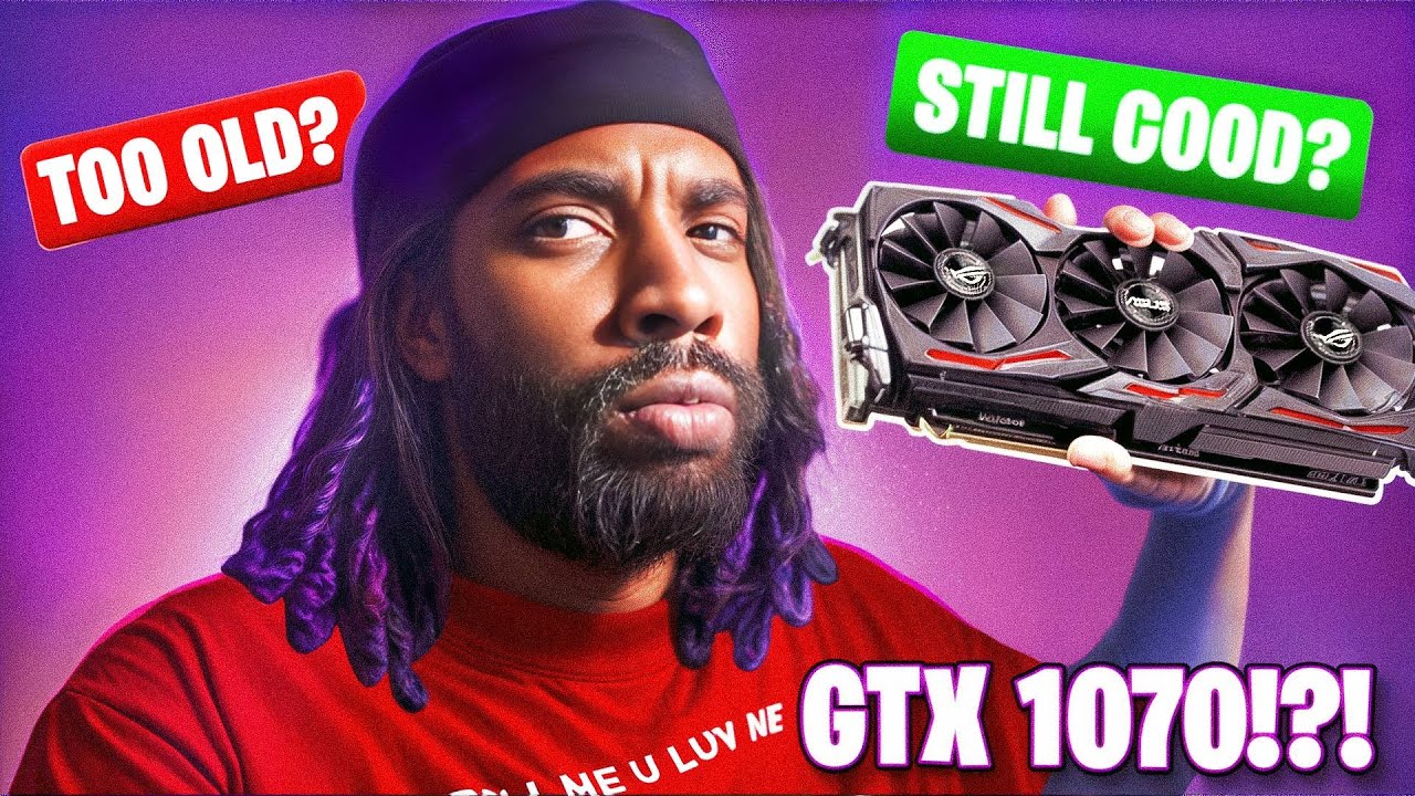 Can a 1070 Still Game in 2025?