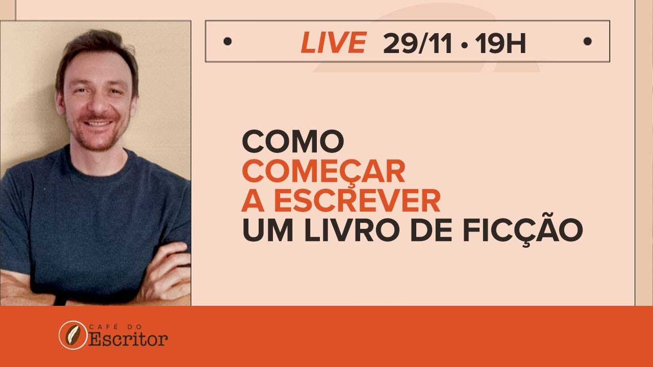 Como começar a escrever um livro de ficção - Live