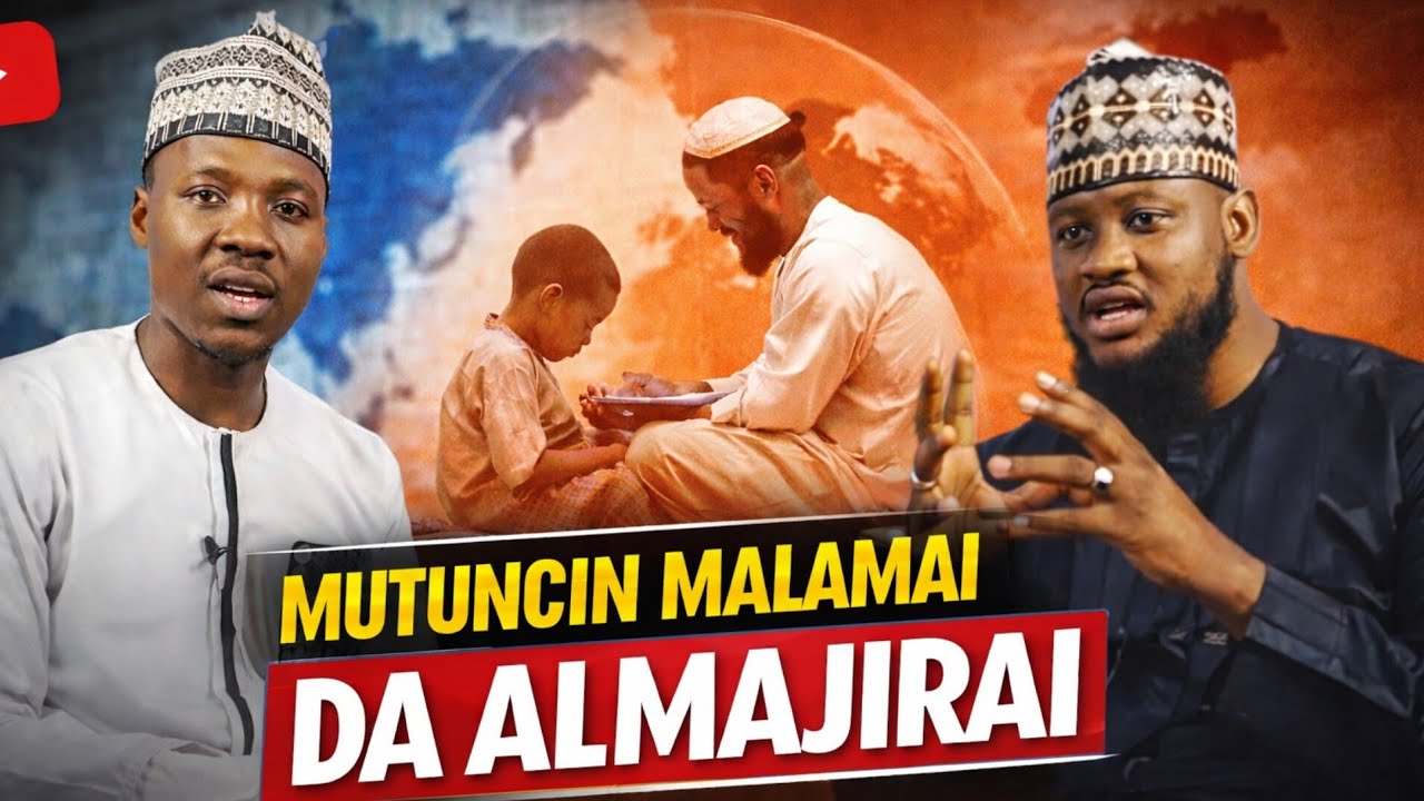 Mutuncin Malamai Da Almajirai Ustaz Alhassan Ajami With Alaramma Abdallah 