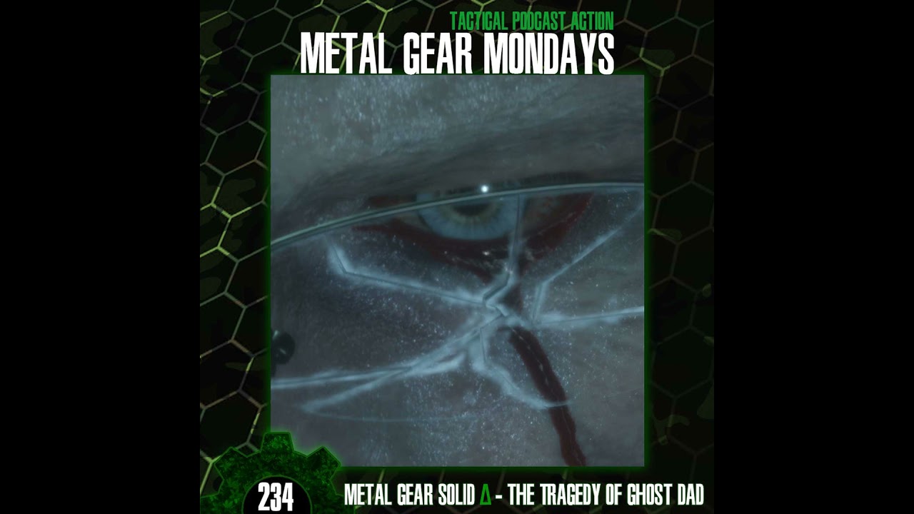 #234: Metal Gear Solid Delta (2025) - Part 4 - The Tragedy of Ghost Dad