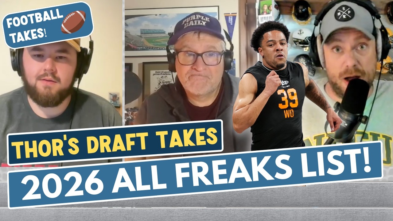Thor's ALL FREAKS list for 2026 NFL Draft!