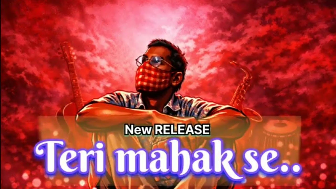 Tere mahak se ❤️। तेरे महक से। #New_Release #hindi_song। @loveletters68  #trending_song