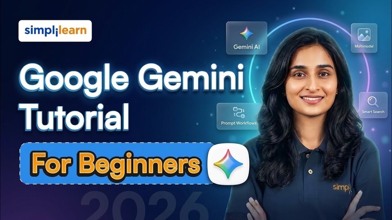 Google Gemini Tutorial For Beginners 2026 | Learn Google Gemini Step By Step | Simplilearn