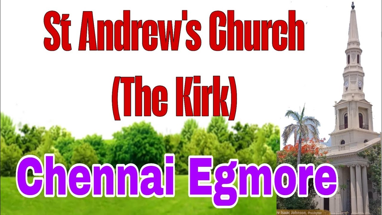 History of St Andrew's Church (The Kirk) , Chennai Egmore #holychurch 