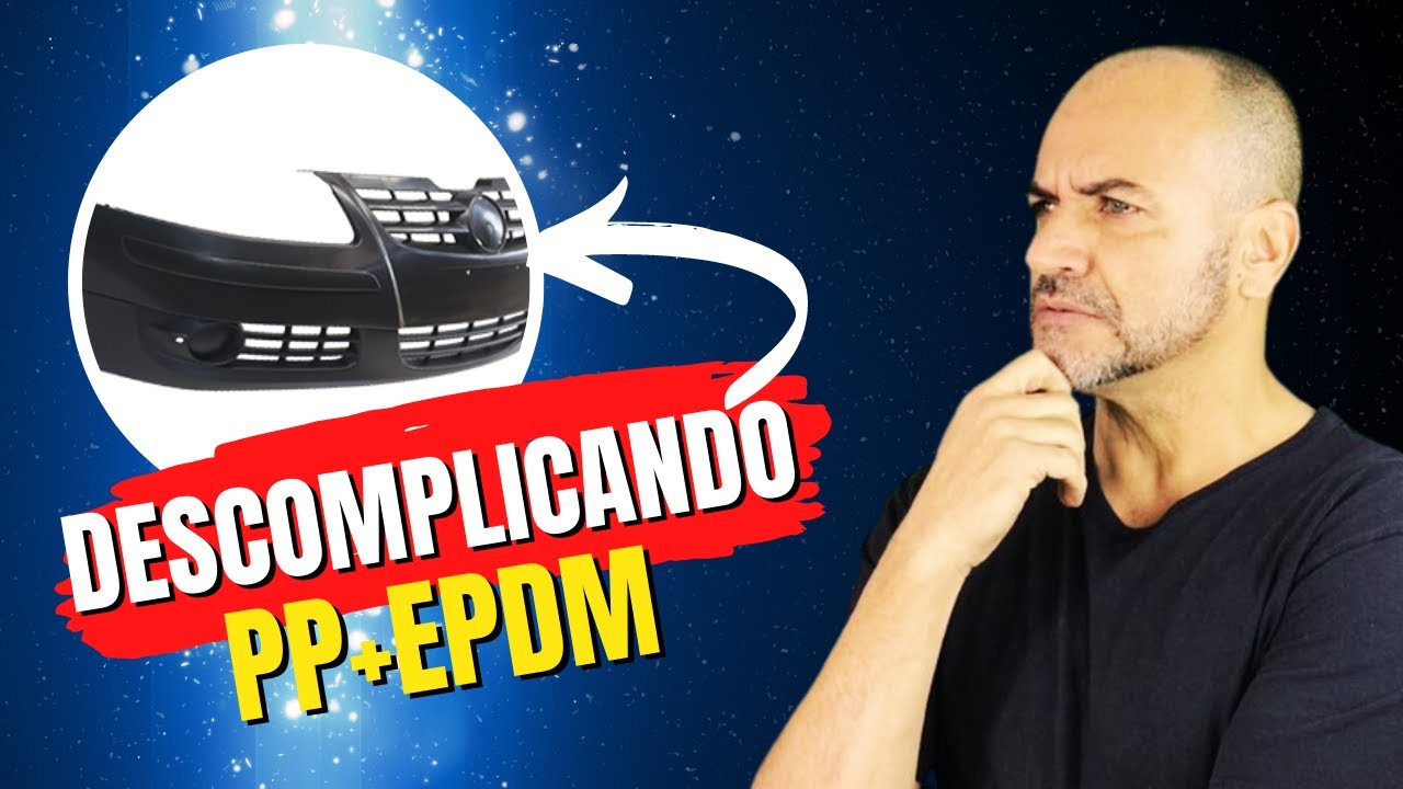 Descomplicando o PP/EPDM.
