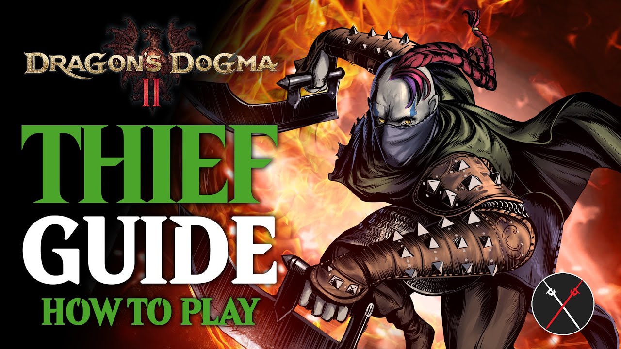 Dragon&rsquo;s Dogma 2 Thief Guide & Beginner Build