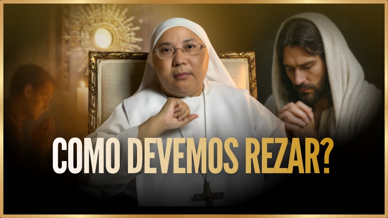 COMO DEVEMOS REZAR?