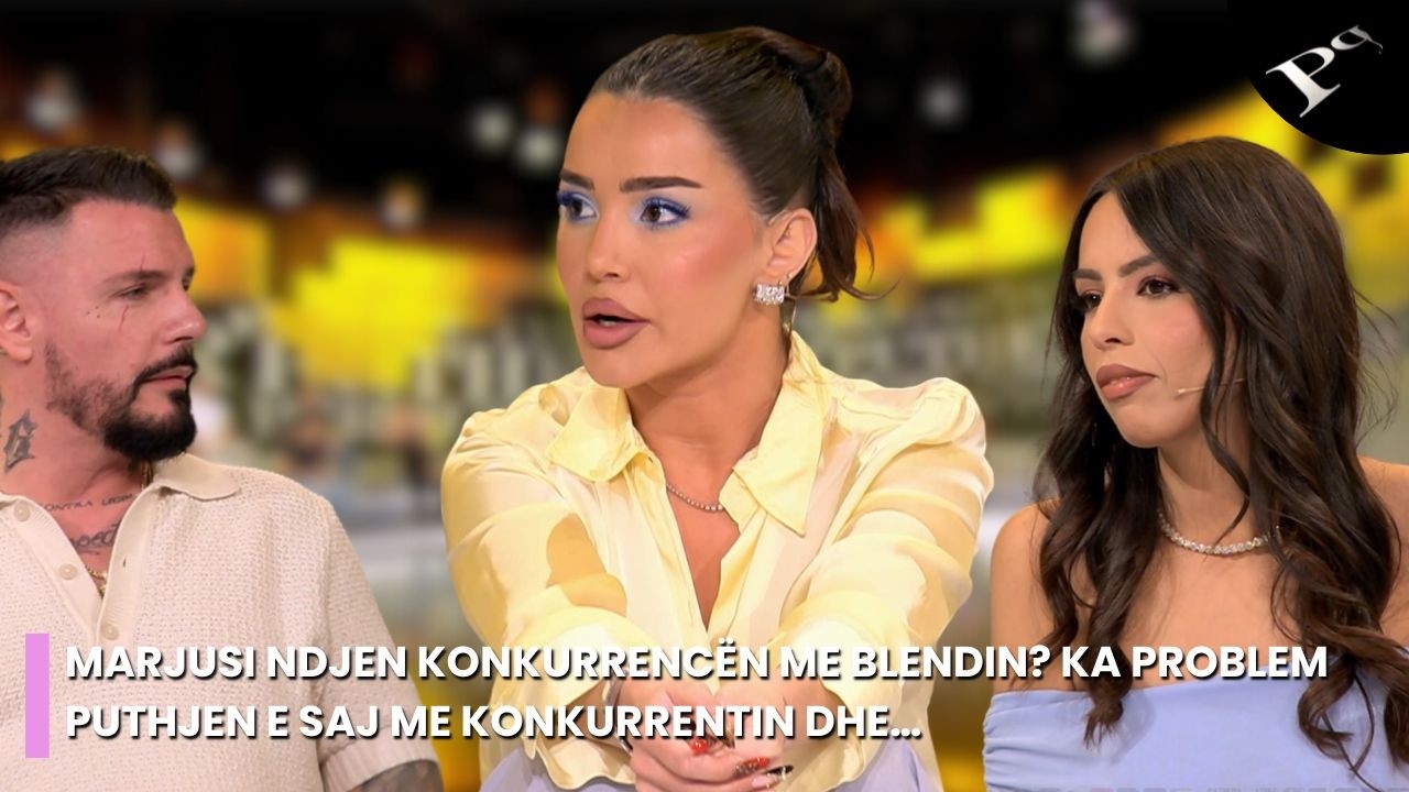 Marjusi ndjen konkurrencën me Blendin? Ka problem puthjen e saj me konkurrentin dhe…