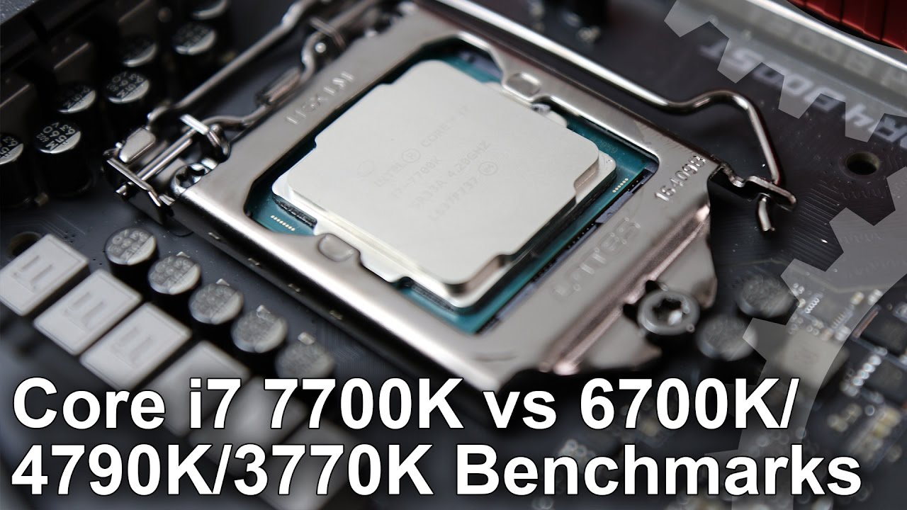 Core i7 7700K vs 6700K/ 4790K/ 3770K Gaming Benchmarks