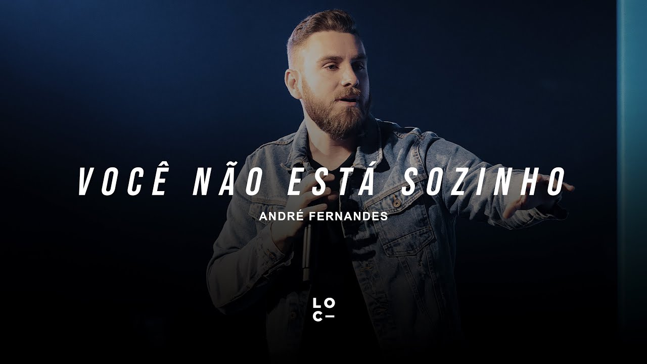 VOCÊ NÃO ESTÁ SOZINHO - ANDRÉ FERNANDES