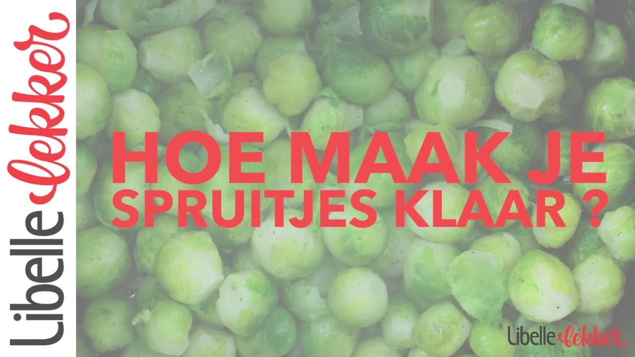 How to: spruitjes klaarmaken
