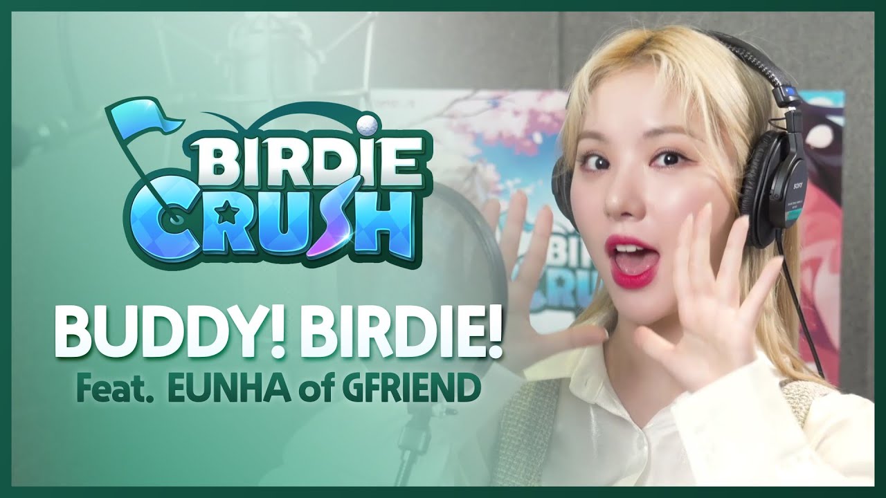 💌Coupon Event💌[Birdie Crush X EUNHA] Full Soundtrack Revealed! (EN)