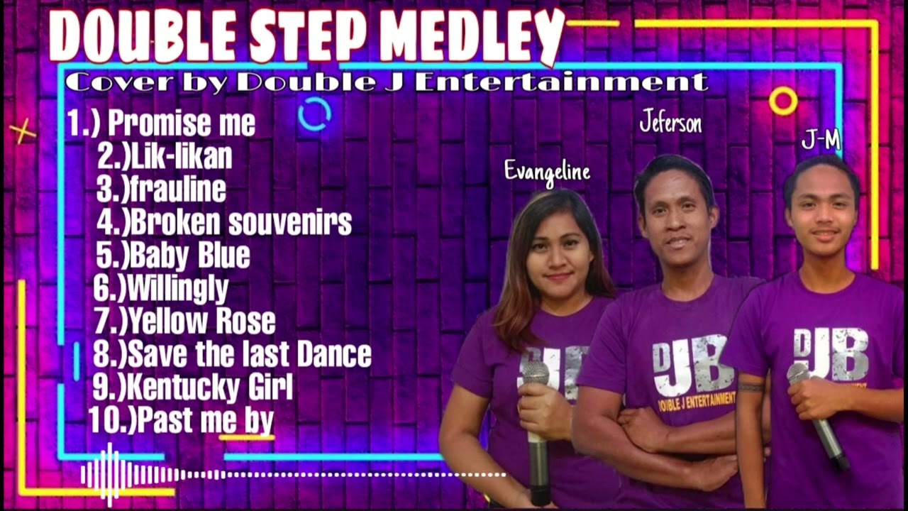 DOUBLE STEP MEDLEY/Covered by: DOUBLE J ENTERTAINMENT