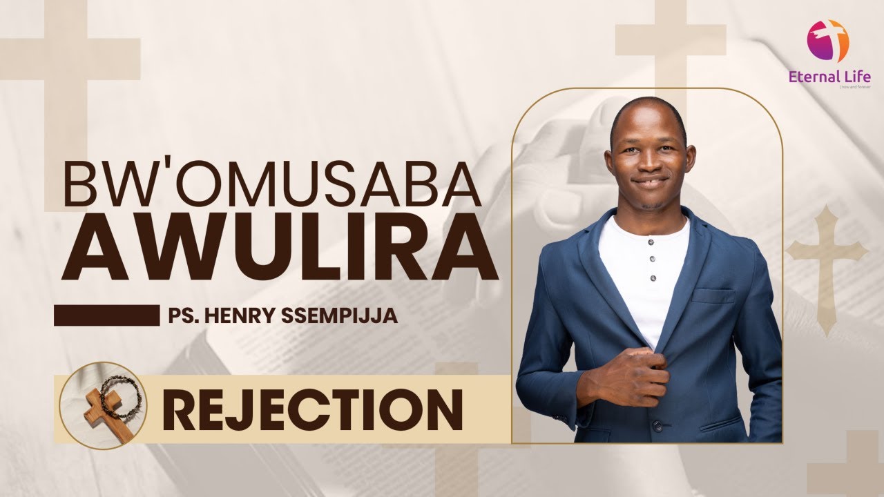 🔴BWOMUSABA AWULIRA WITH PS. HENRY SSEMPIJJA || REJECTION || 09.03.2026