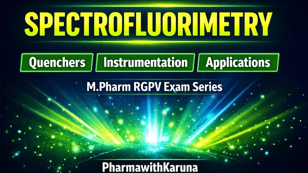 Spectrofluorimetry | Quenchers, Instrumentation & Applications | M.Pharm RGPV Exam Series