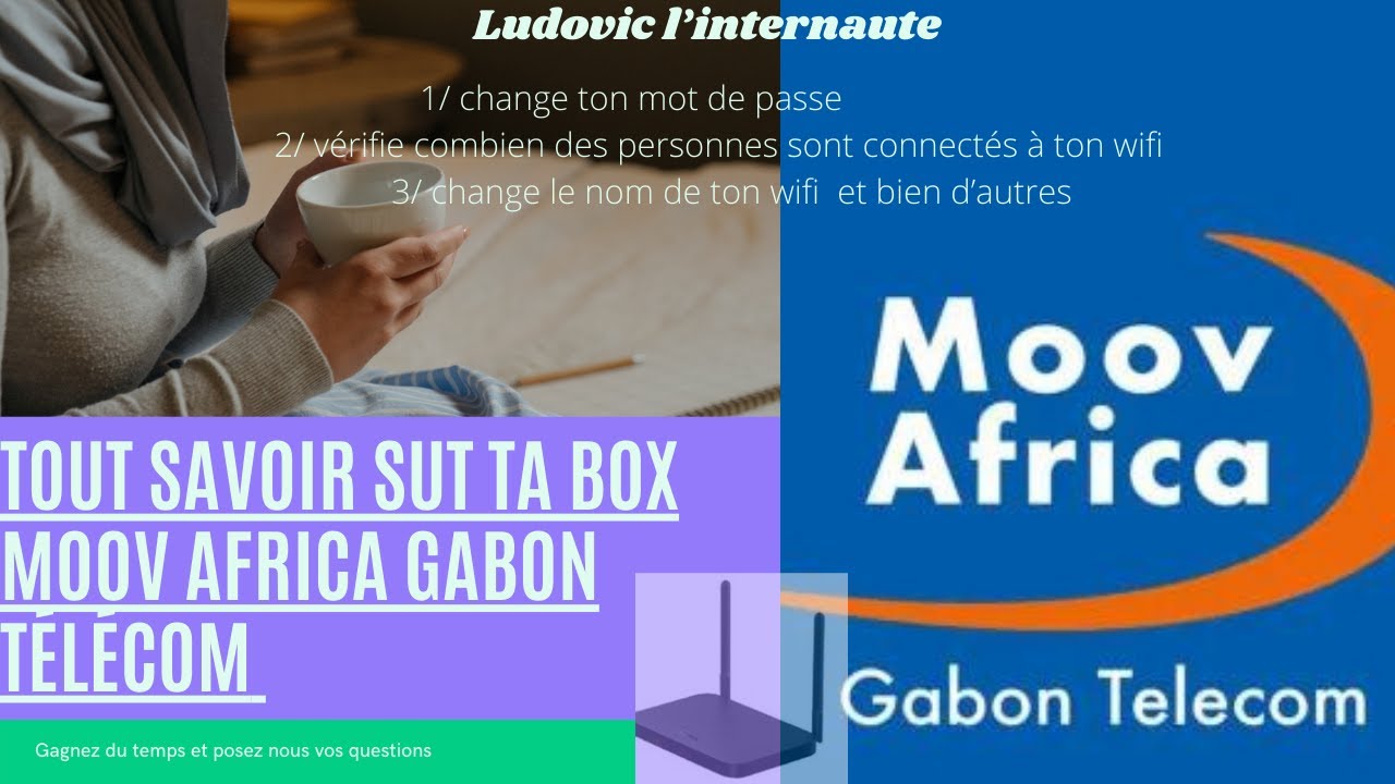 paramétrer son wifi// Gabon