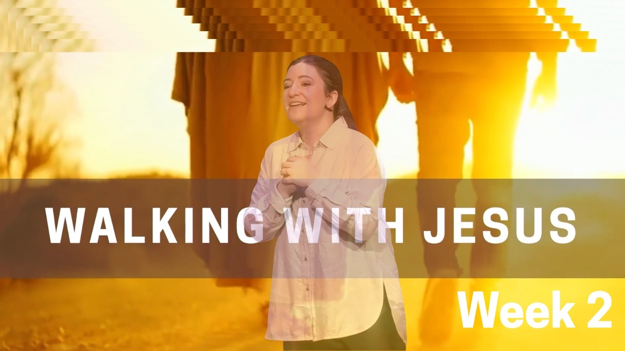 Walking with Jesus | Week 2 | Allie Rios