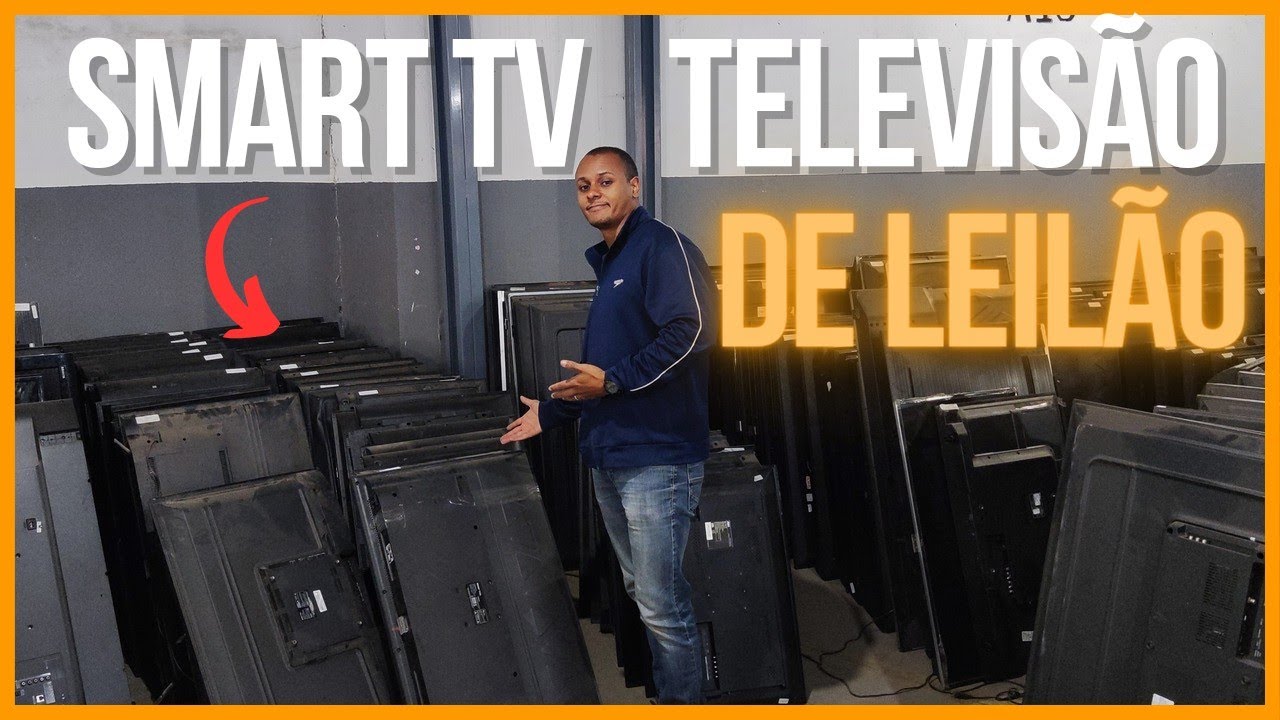 Tv ou Smartv de leil&atilde;o - O que prestar aten&ccedil;&atilde;o!