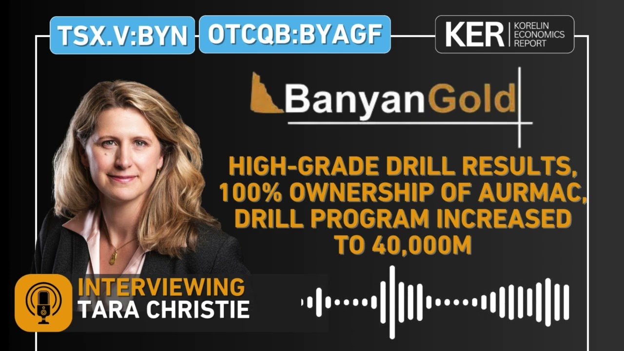 Banyan Gold &mdash; высокие результаты бурения, 100% владение AurMac, программа бурения увеличена до 40...