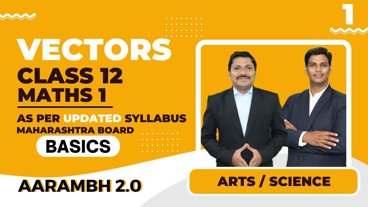 Chp.5 Vectors Lec 1 | AARAMBH 2.0 Batch | HSC Board | Maharashtra | Dinesh Sir