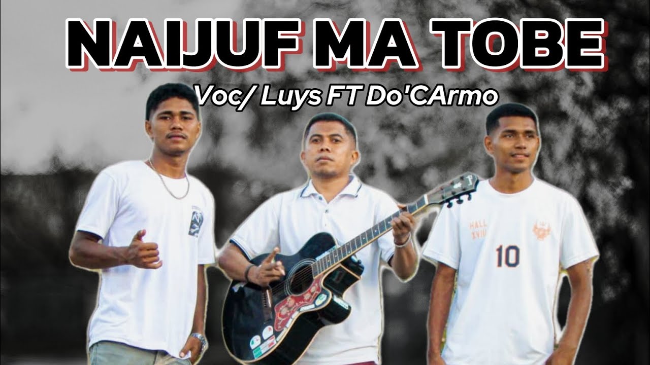 Naijuf ma Tobe (Official Music)🎤 Luys FT Ano do Carmo || 🎸 Goris Elo