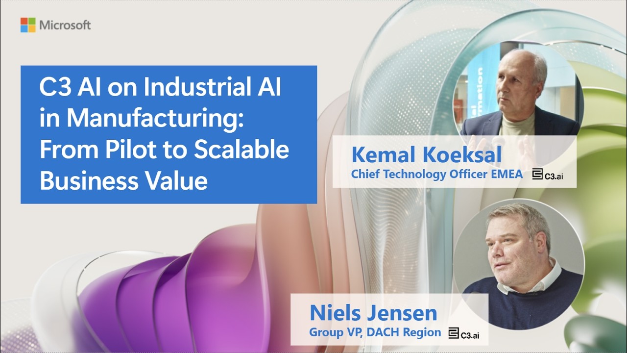C3 AI on Industrial AI in Manufacturing: From Pilot to Scalable Business Value​