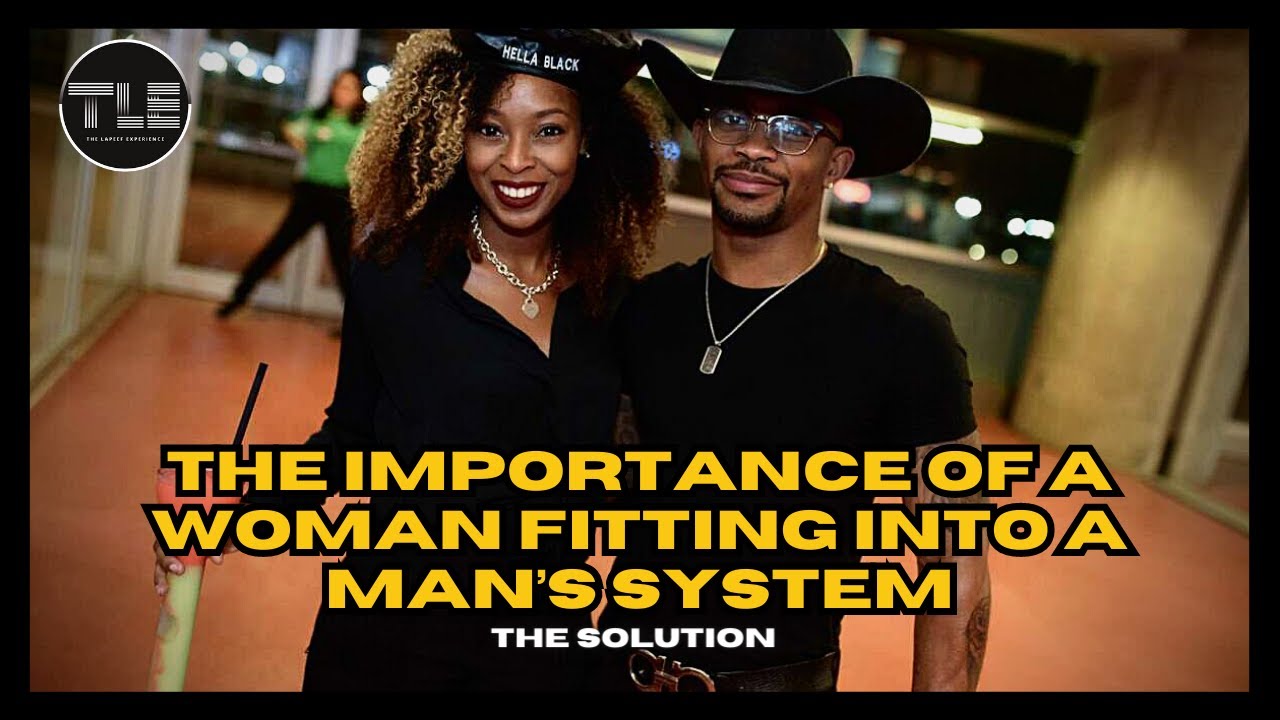 Bruizzr Explains The Importance Of A Woman Fitting Into A Man&rsquo;s System