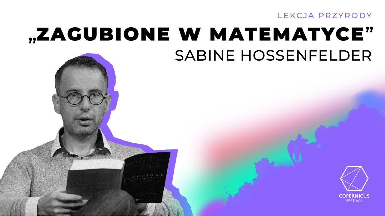 Science Lesson: Sabine Hossenfelder, Lost in Math