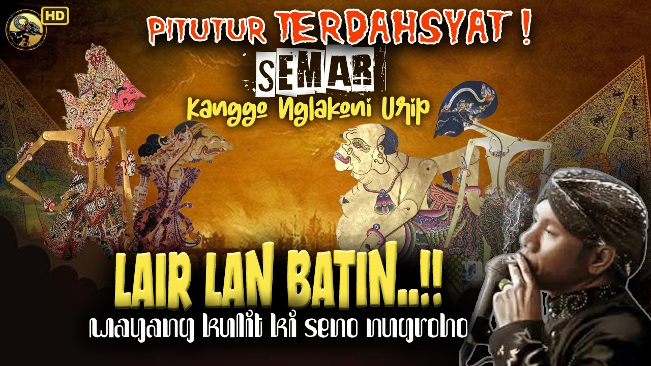 MERINDING! PITUTUR JAWA LURAH SEMAR KANGGO NGLAKONI URIP // WAYANG KULIT KI DALANG SENO NUGROHO