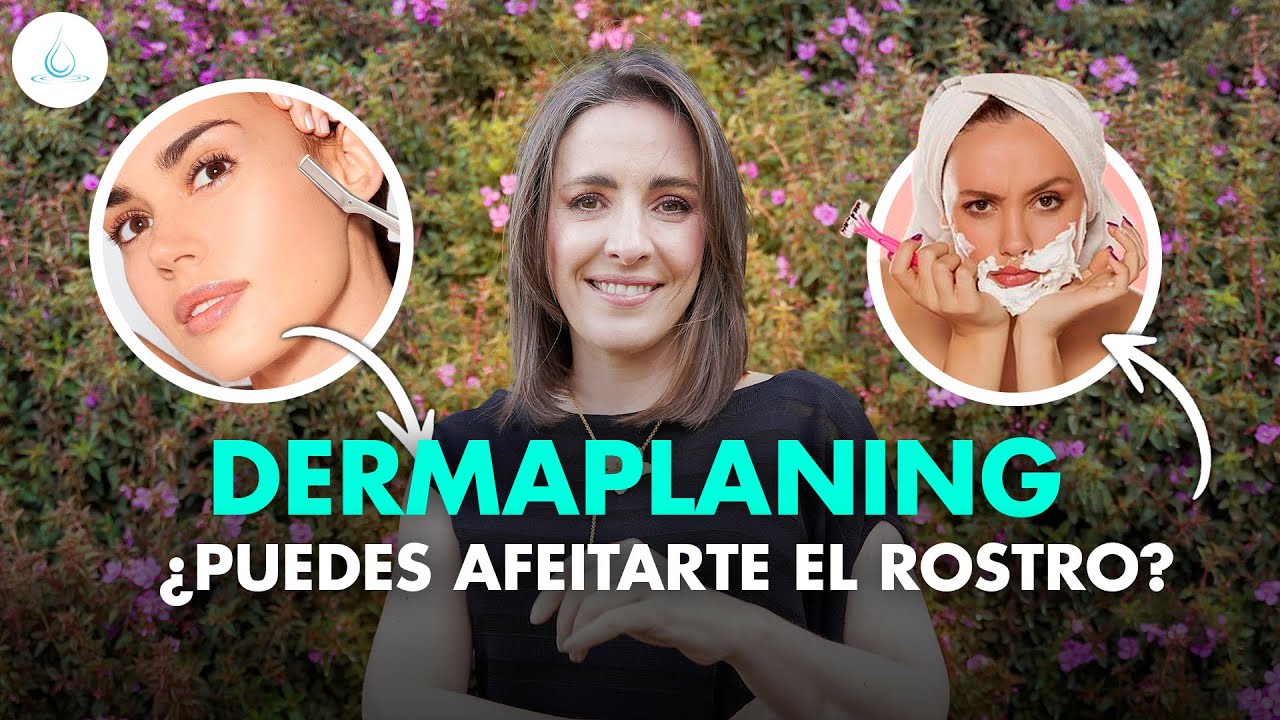 🔴  DERMAPLANING | Gu&iacute;a Completa para AFEITAR tu ROSTRO con Seguridad y Efectividad @drapilarochoa