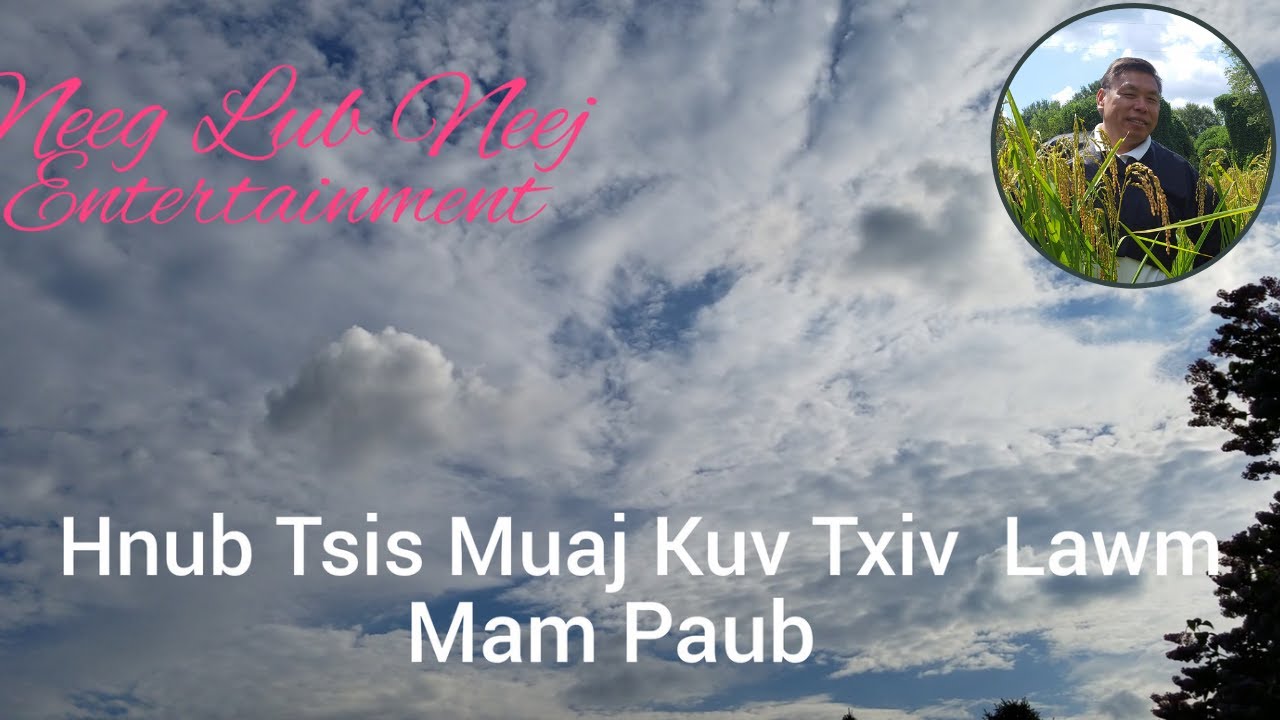 Hnub Tsis Muaj Kuv Txiv Lawm Mam Paub..2/22/21
