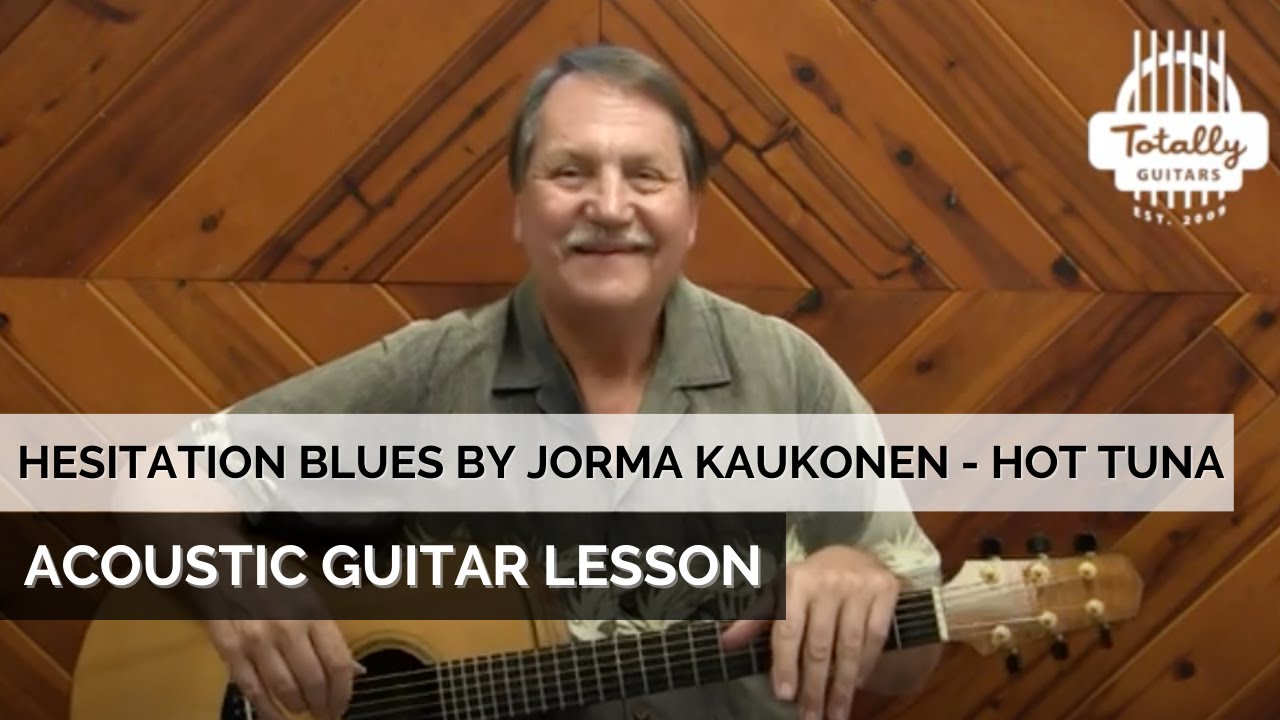 Hesitation Blues by Jorma Kaukonen – Hot Tuna – Acoustic Guitar Lesson Preview from Totally Guitars