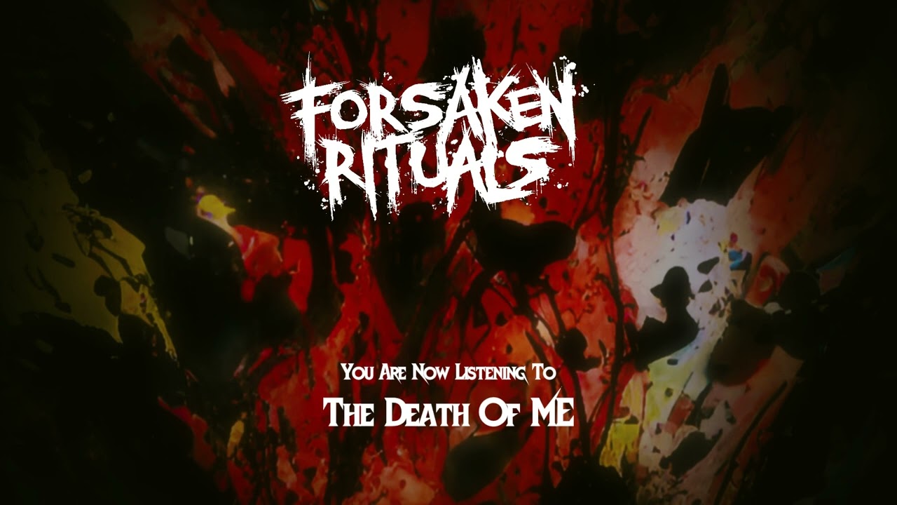 Forsaken Rituals - The Death Of Me | Official Audio
