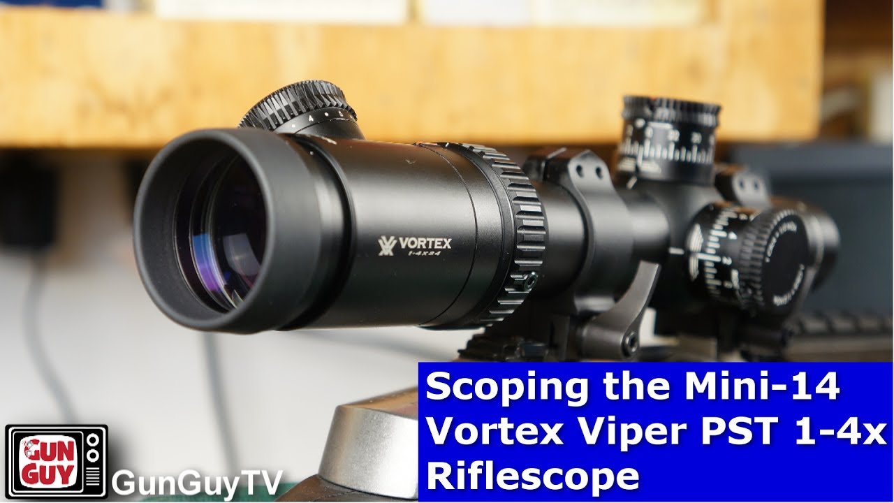 Scoping the Mini-14 - Vortex Viper PST 1-4x Riflescope