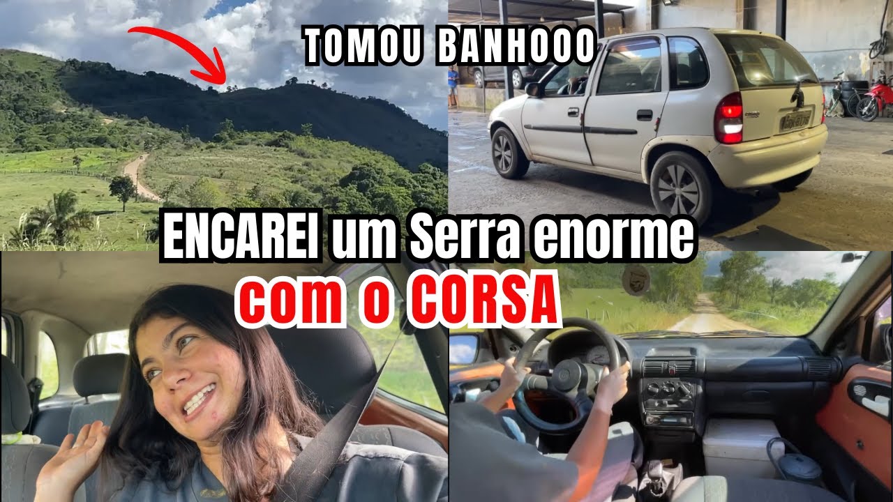 🚙DIRIGINDO SOZINHA - SUBI UMA SERRA ENORME, O CORSA AGUENTA? Coloquei o carro pra lavar 💦