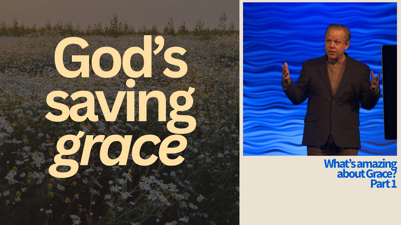Saving Grace || What's Amazing about Grace (Part 1)