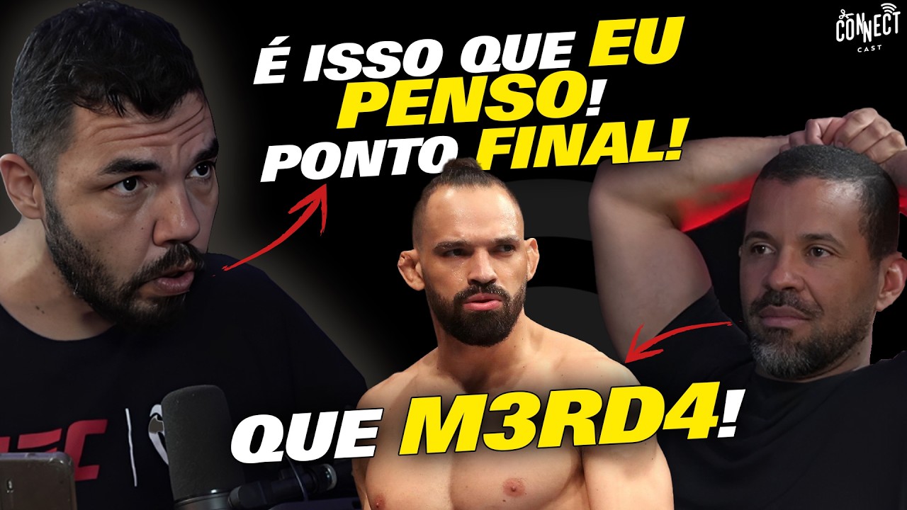 DEBATE SOBRE A CARREIRA E FUTURO DE MICHEL PEREIRA NO UFC PEGA FOGO NO CONNECT CAST!