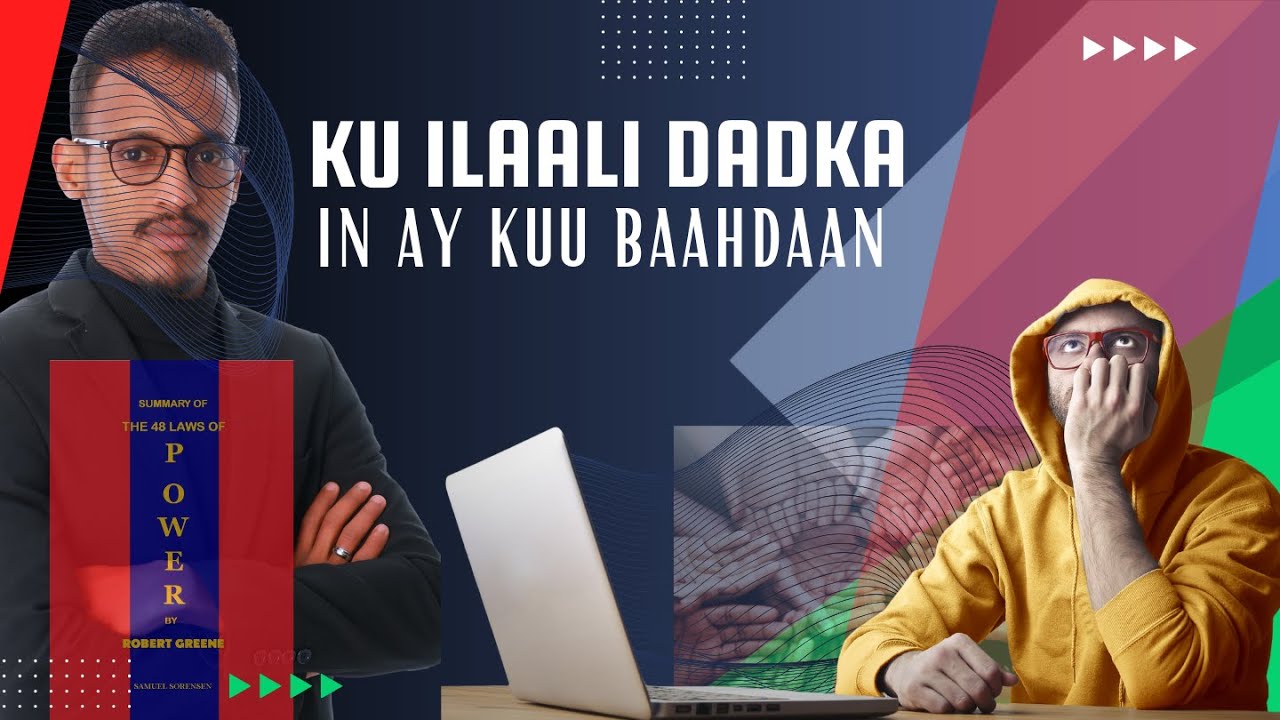 051 | 11 | dadku mar walba ha kuu baahnaadaan | Sirta awoodda