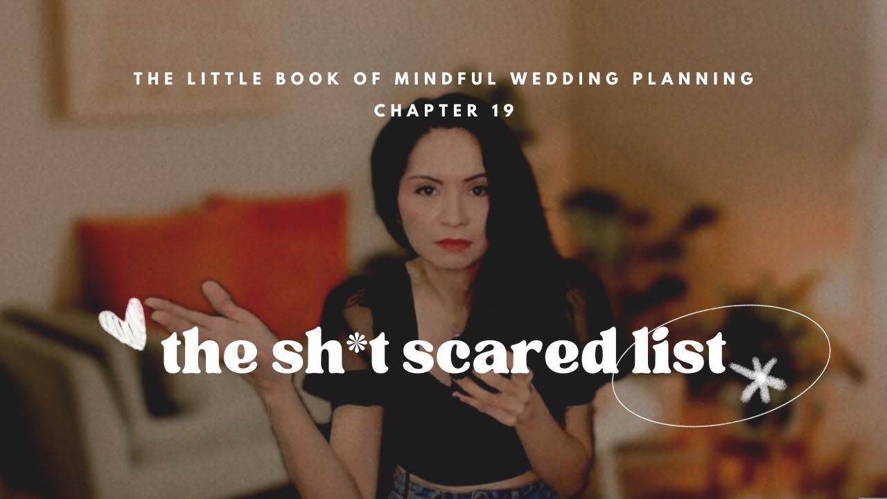 19: The Scared Sh*t List - A Mindful Wedding Planning Practice
