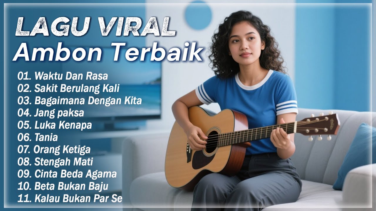 Lagu Ambon Pilihan Terbaik Dan Terpopuler || Musik Ambon Paling OKE' Bikin Baper