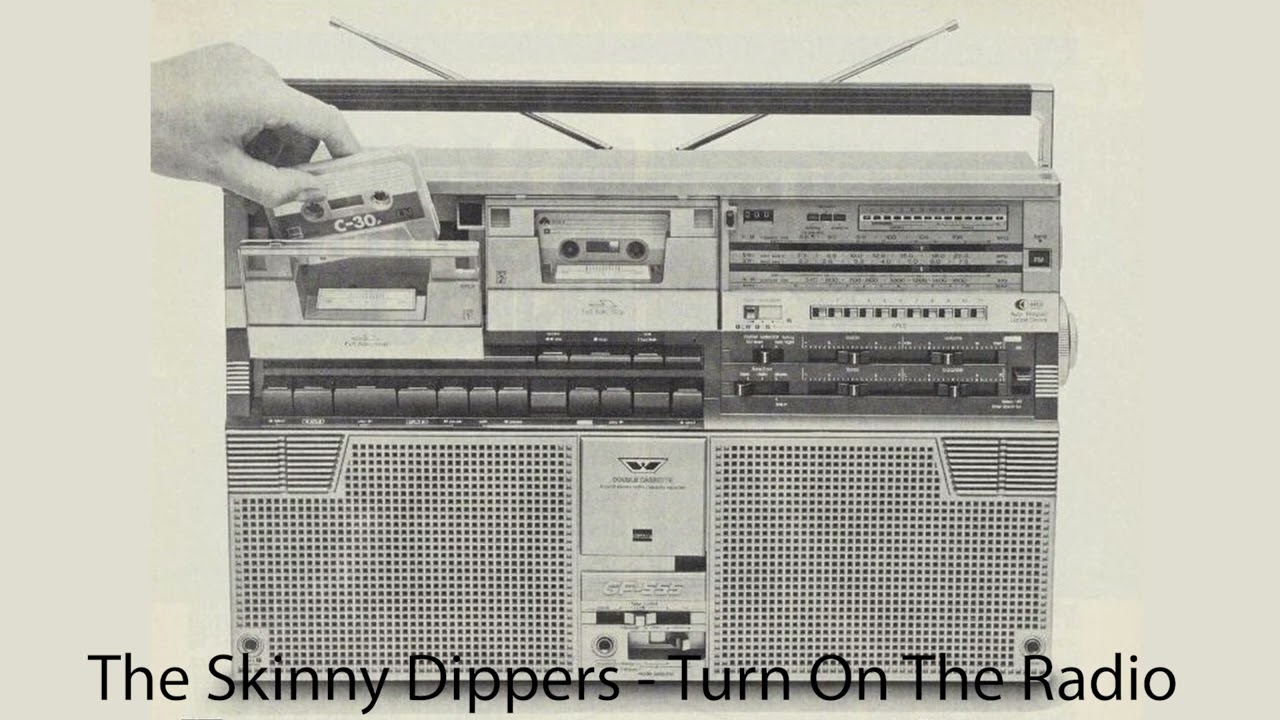 The Skinny Dippers - Turn On The Radio