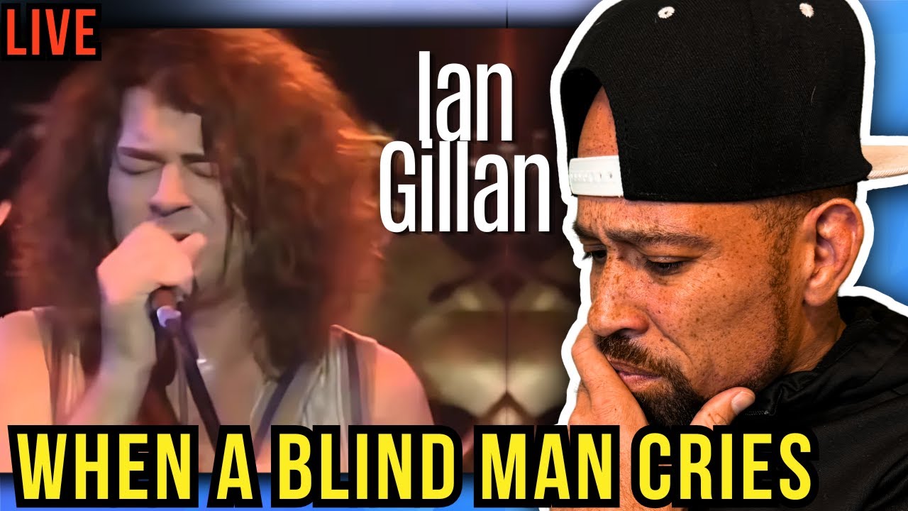 Rapper FIRST time REACTION to Ian Gillan When A Blind Man Cries live! SHEESH...